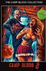 Кровавый лагерь 8: Откровения / Camp Blood 8: Revelations (2020)