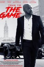 Правда в игре / True to the Game (2017)