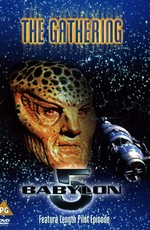 Вавилон 5: Сбор / Babylon 5: The Gathering (1993)